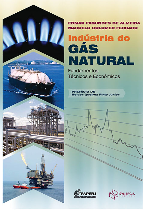 Indústria do Gás Natural – Fundamentos Técnicos e Econômicos